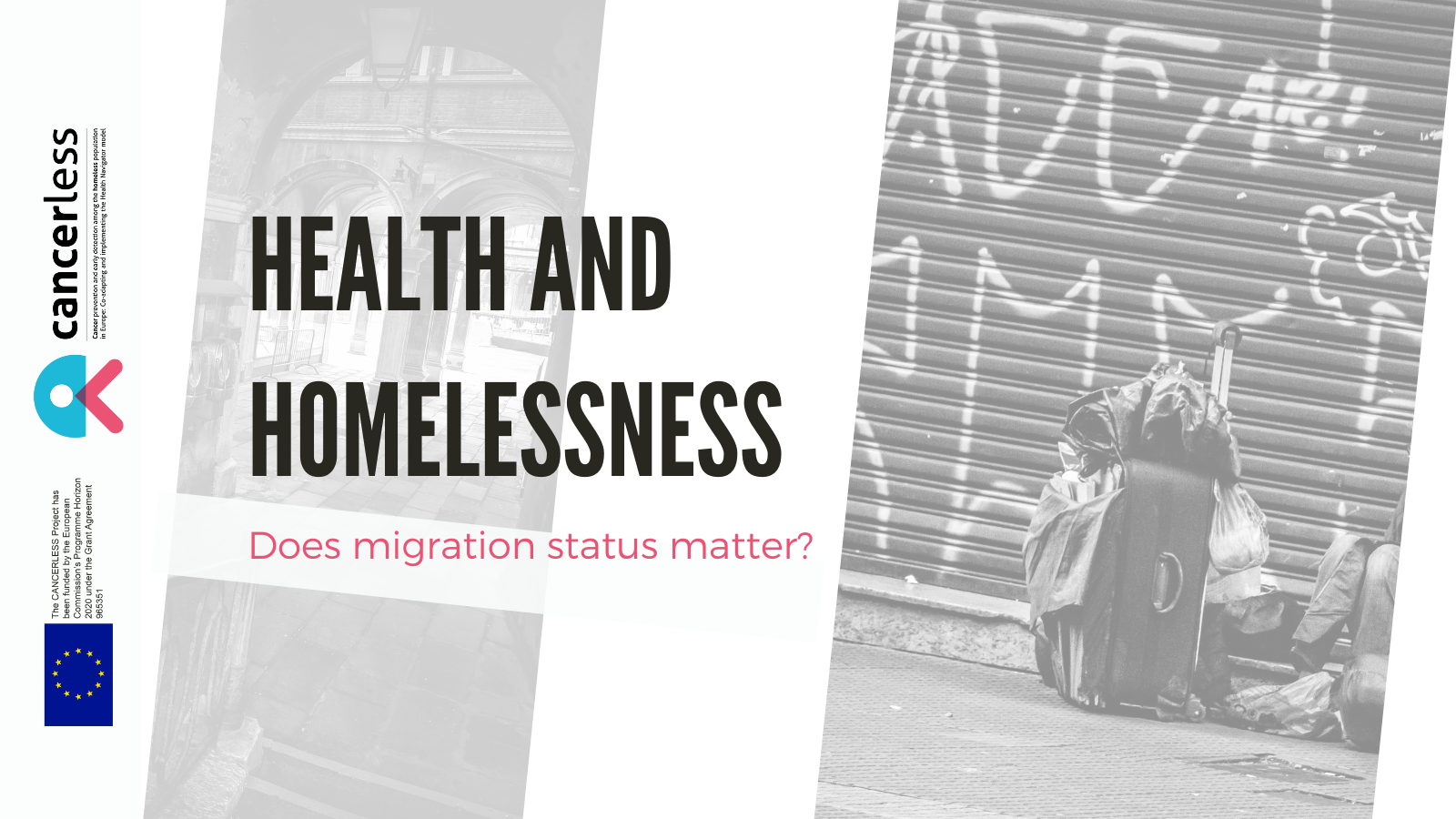 Homeless Migration Pattern Health and Homelessness: Does migration status matter? - CANCERLESS